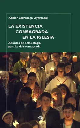 LA EXISTENCIA CONSAGRADA EN LA IGLESIA