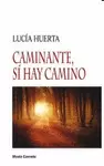 CAMINANTE SI HAY CAMINO