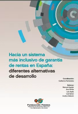 HACIA UN SISTEMA MÁS INCLUSIVO DE RENTAS EN ESPAÑA: DIFERENTES ALTERNATIVAS DE D