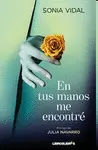 EN TUS MANOS ME ENCONTRÉ