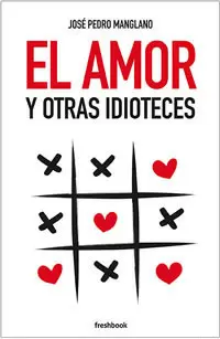 AMOR Y OTRAS IDIOTECES, EL