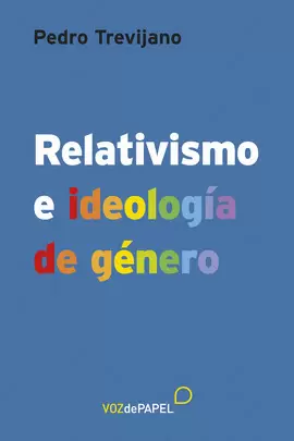 RELATIVISMO E IDEOLOGÍA DE GÉNERO