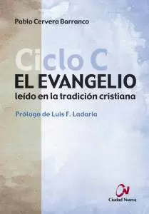EL EVANGELIO LEÍDO EN LA TRADICIÓN CRISTIANA. CICLO C