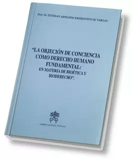 LA OBJECIÓN DE CONCIENCIA COMO DERECHO FUNDAMENTAL: