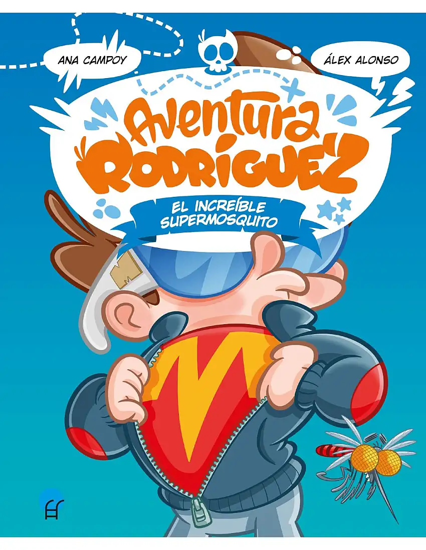 Aventura Rodriguez Increible Supermosqui