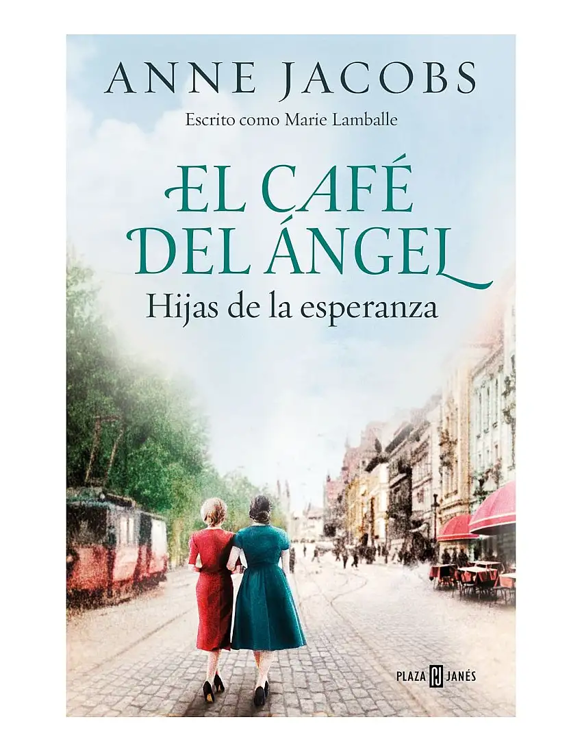 El Café Del Ángel. Hijas De La Esperanza (Café Del Ángel 3)