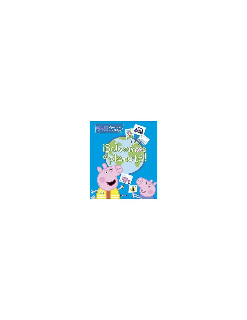 ¡Salvemos El Planeta! (Aprendo Con Peppa Pig)