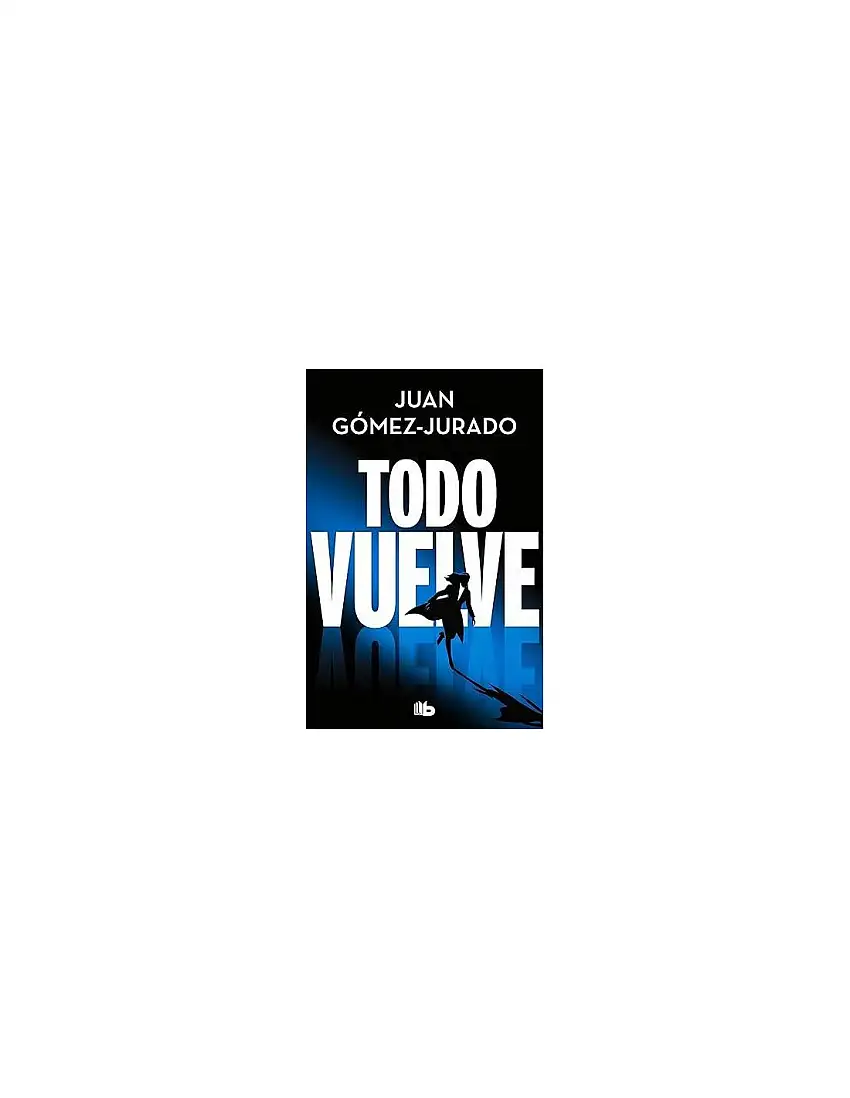 Todo Vuelve (Todo Arde 2)