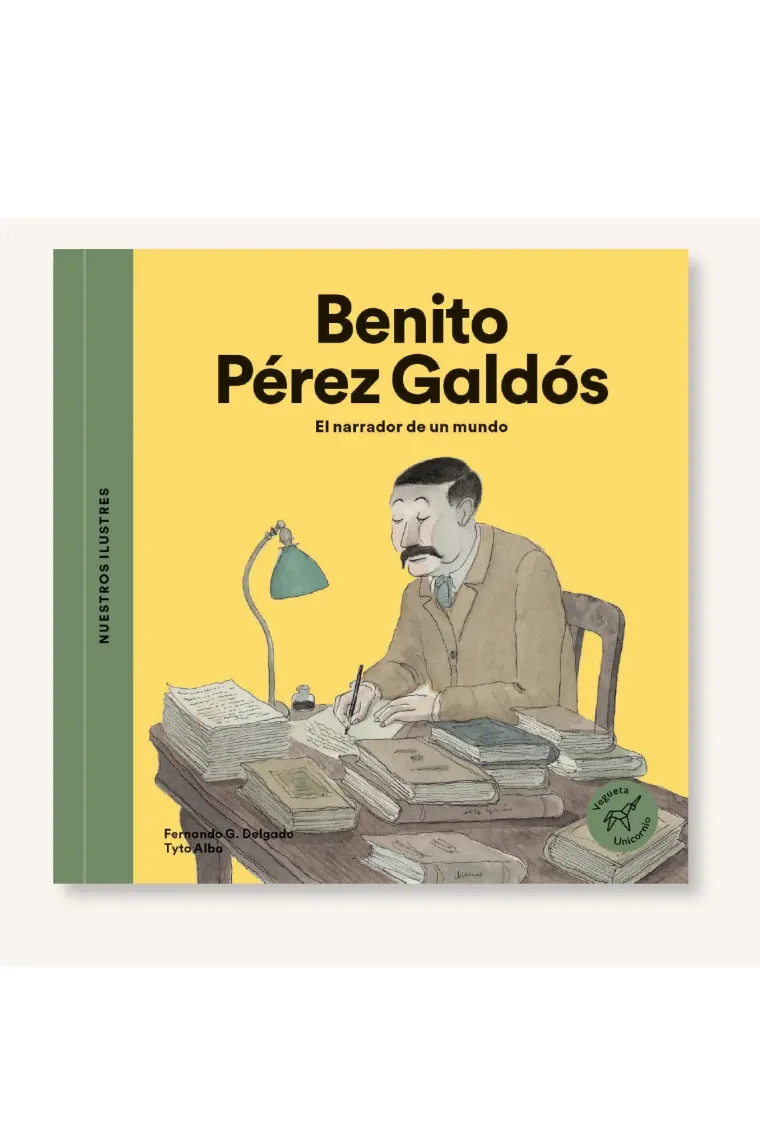 Benito Pérez Galdós. El narrador de un mundo