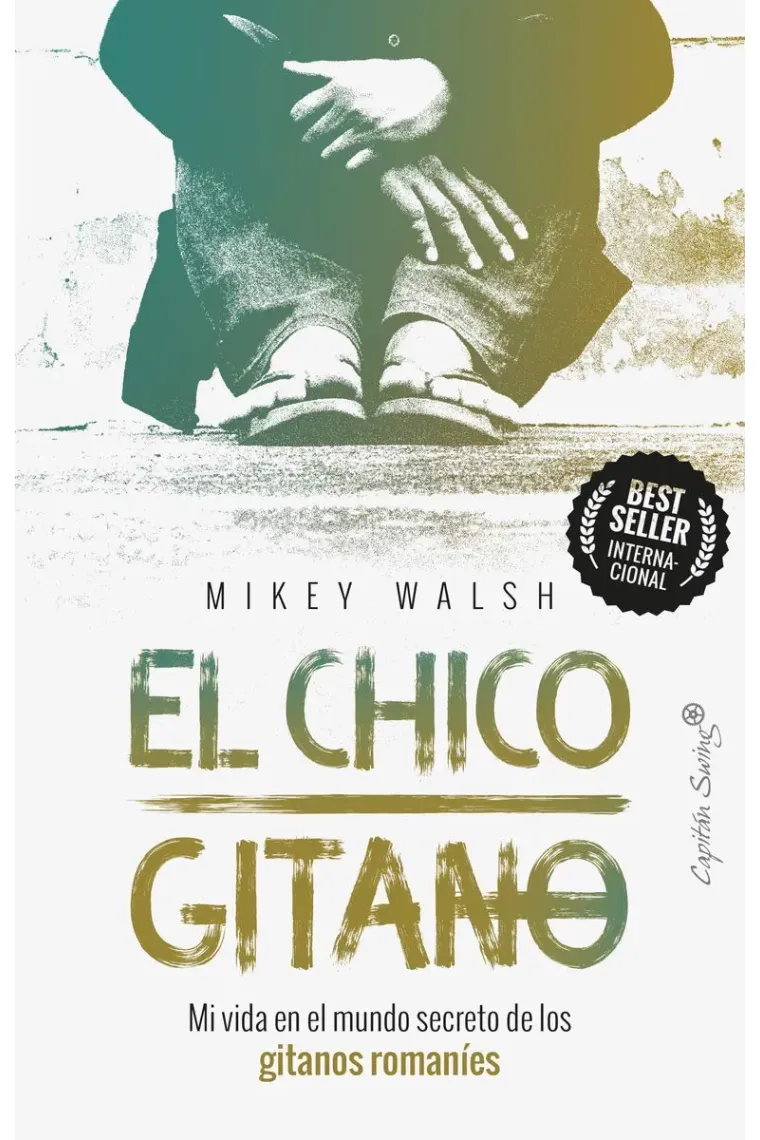 El chico gitano. Mi vida en el mundo secreto de los gitanos romaníes