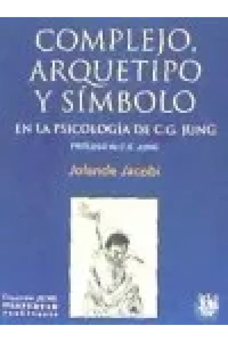Complejo arquetipo y símbolo en la psicología de C.G. Jung