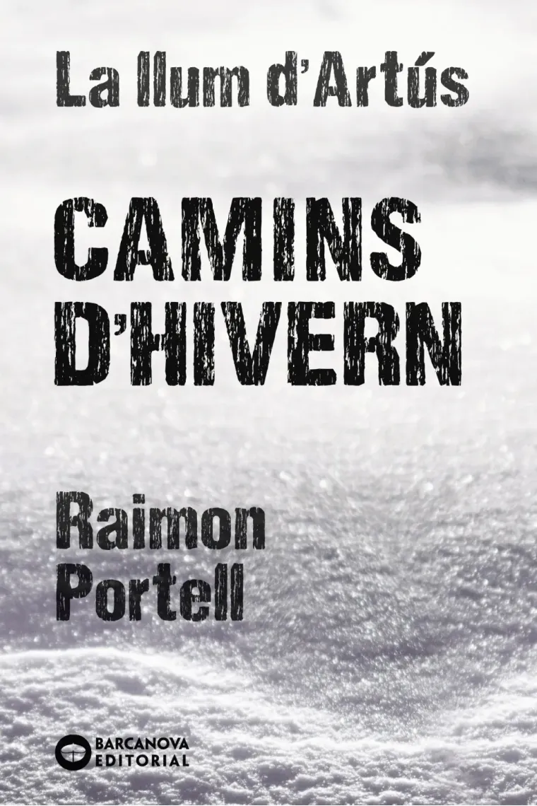 Camins d´hivern (La llum d'Artús III) (Catalán)