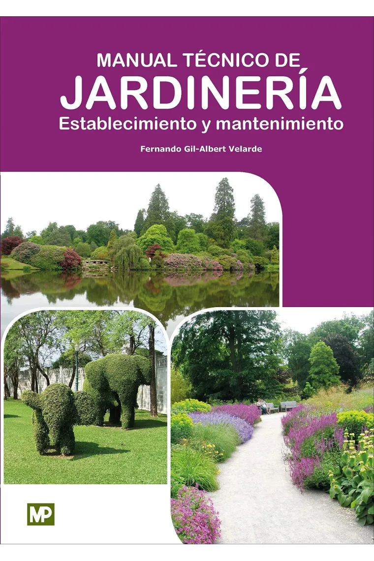 Manual Técnico de Jardinería. Establecimiento y Mantenimiento