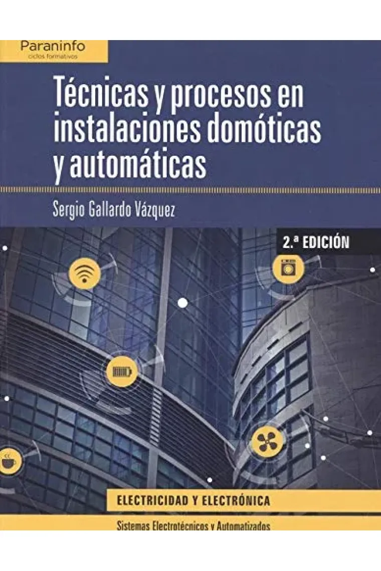 Técnicas y procesos en instalaciones domóticas y automáticas (F.P) 2.ª edición 2019