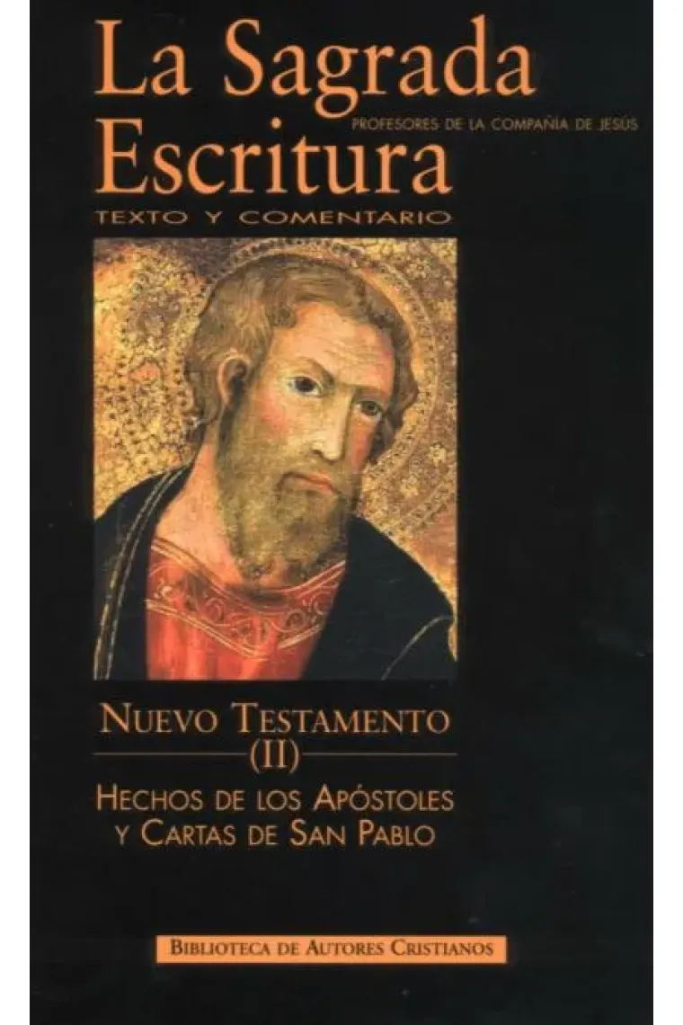 La Sagrada Escritura. Nuevo Testamento, II: Hechos de los Apóstoles y Cartas de San Pablo