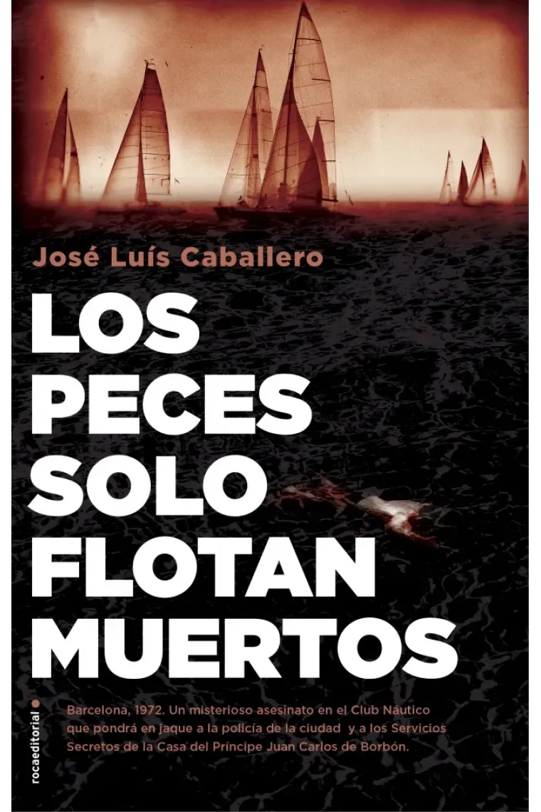 Los peces solo flotan muertos