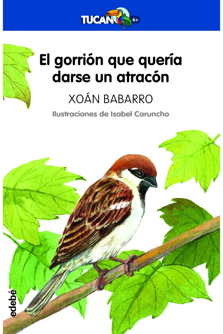 El gorrión que quería darse un atracón