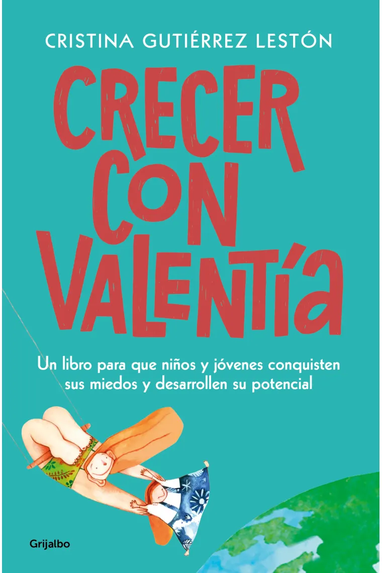 Crecer con valentía.