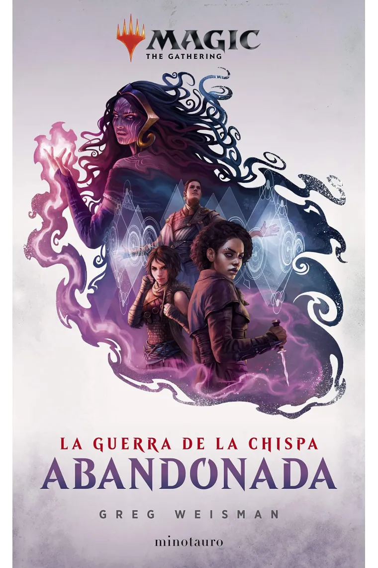 Magic. La guerra de la chispa: Abandonada 2