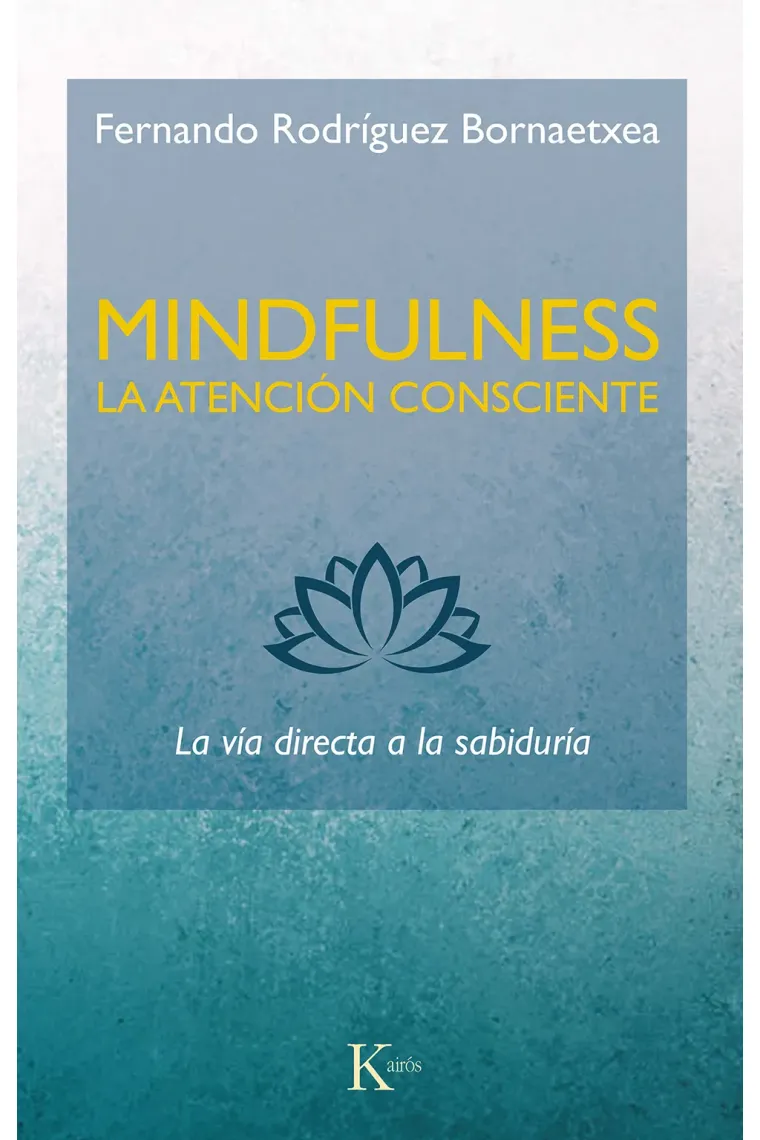 Mindfulness. La atención consciente.