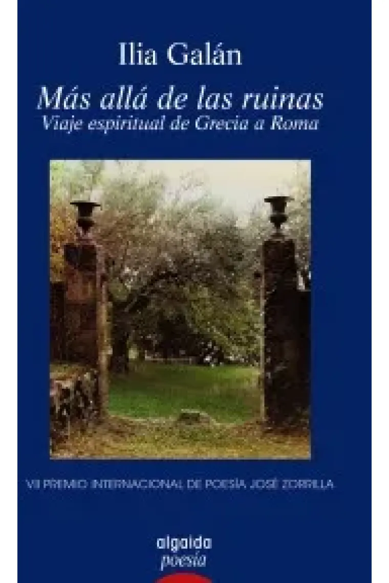 Más allá de las ruinas. Viaje espiritual de Grecia a Roma