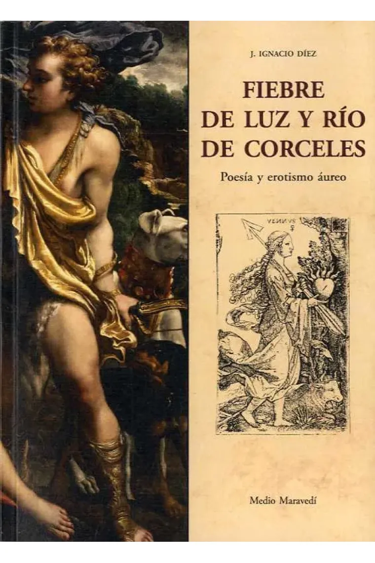 Fiebre de luz y río de corceles: poesía y erotismo áureo