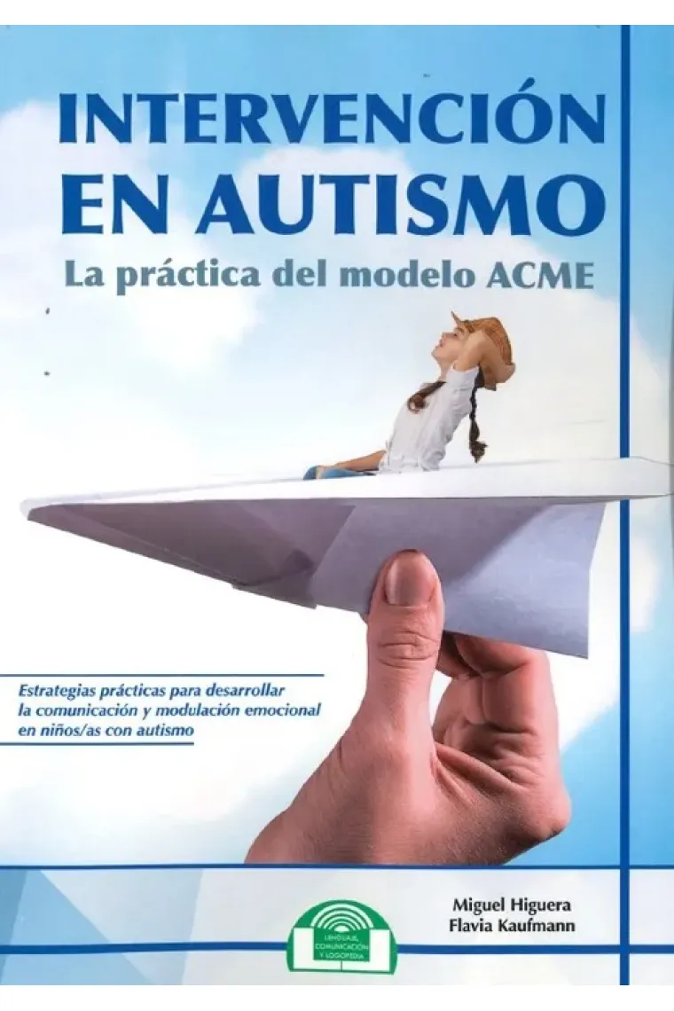 Intervención en Autismo. La práctica del Modelo ACME