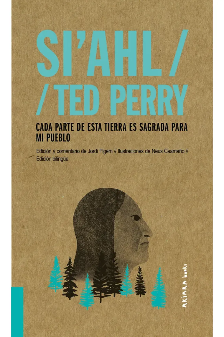 Si'ahl / Ted Perry: Cada parte de esta tierra es sagrada para mi pueblo
