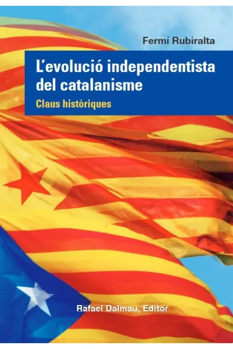L'evolució independentista del catalanisme. (Catalán)