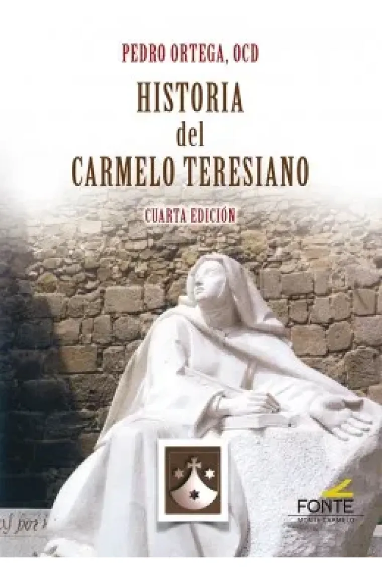 Historia del Carmelo Teresiano (4ª Edición)