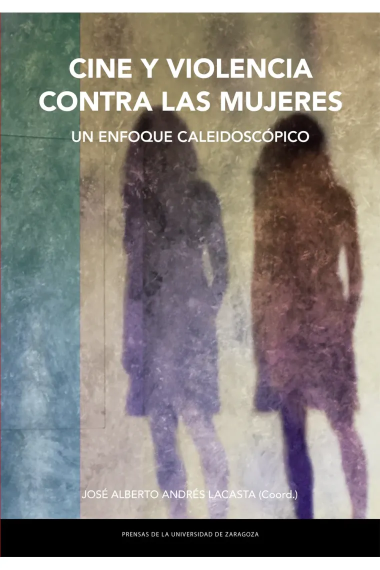 Cine y Violencia contra las mujeres. Un enfoque caleidoscópico