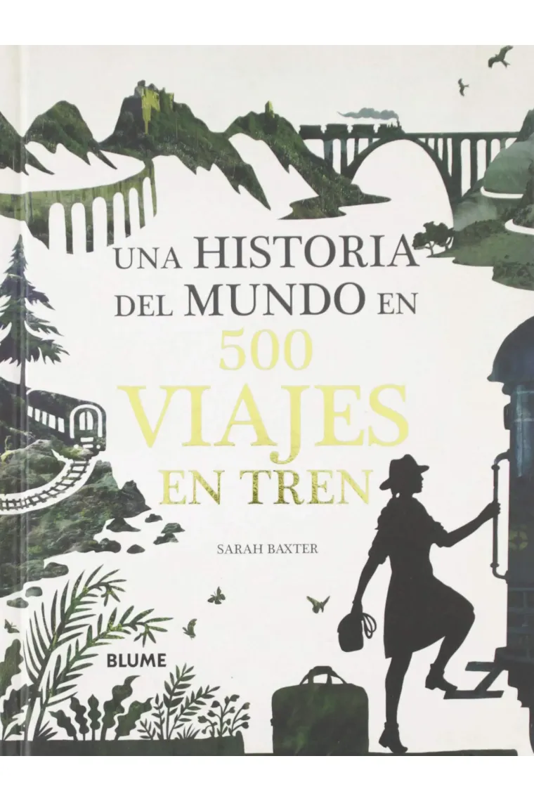 Una historia del mundo en 500 viajes en tren