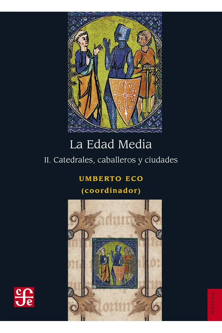 La Edad Media. Vol. II. Catedrales, caballeros y ciudades