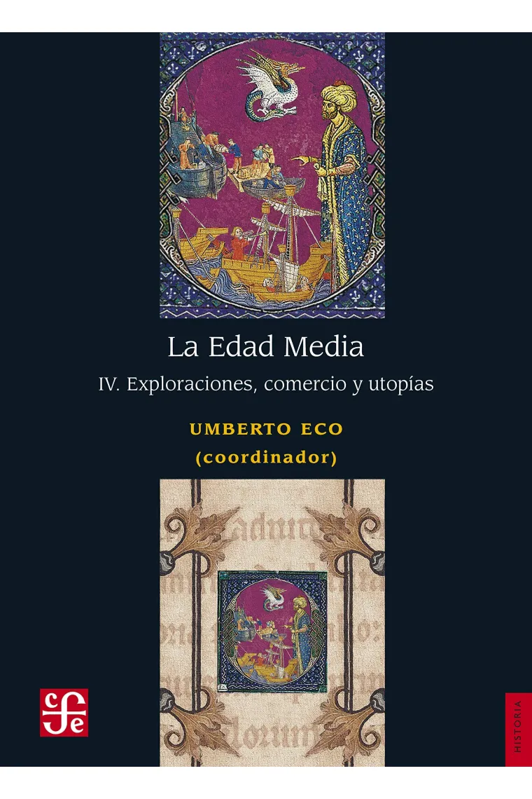 La Edad Media. Vol. IV. Exploraciones, comercio y utopías