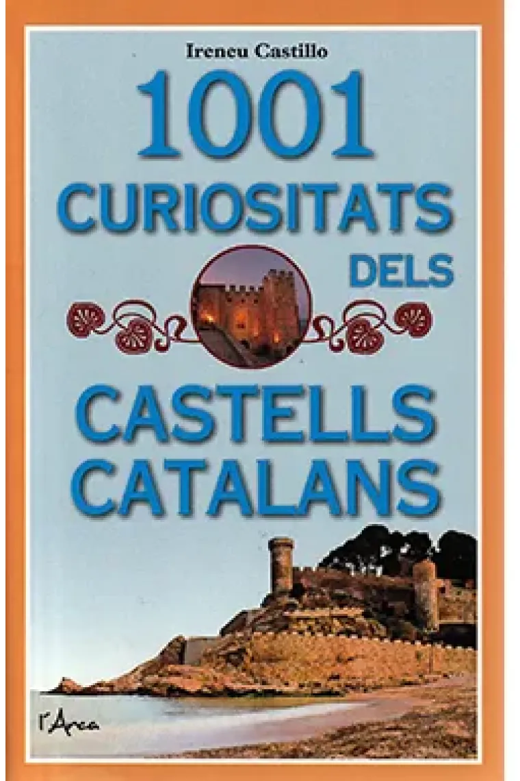1001 curiositats dels castells catalans (Catalán)