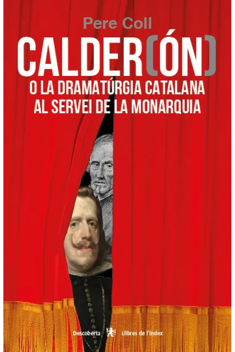 Calder(ón) o la dramatúrgia catalana al servei de la monarquia (Catalán)