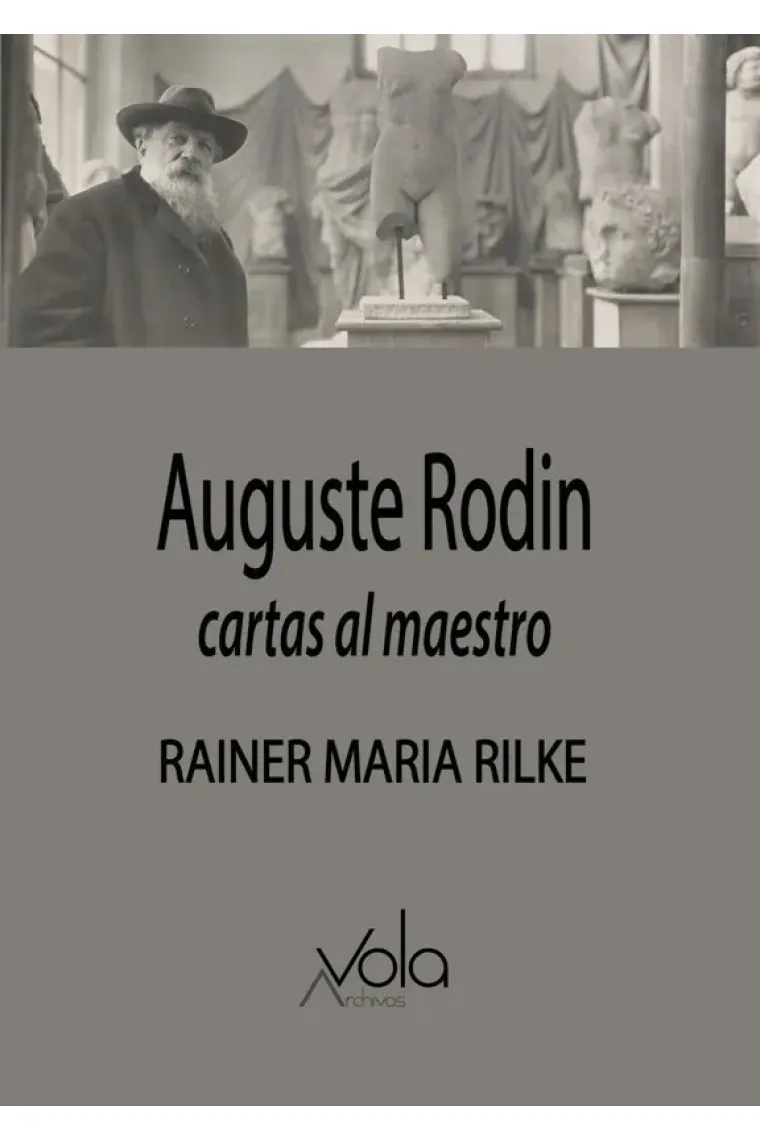 Auguste Rodin. Cartas al maestro