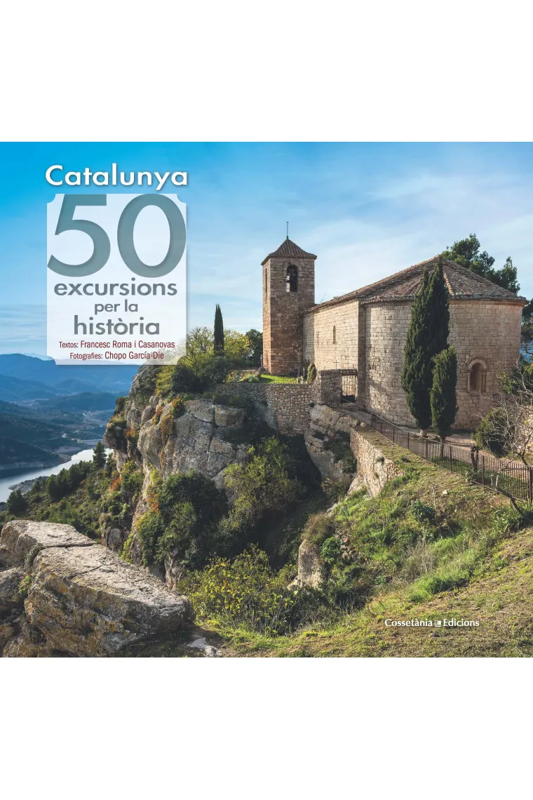 Catalunya: 50 excursions per la història (Catalán)