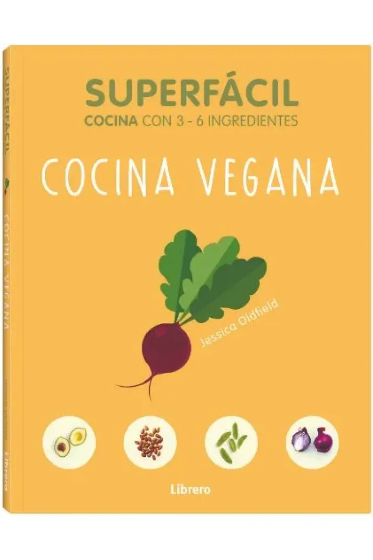 Cocina vegana. Superfácil (cocina con 3-6 ingredientes)