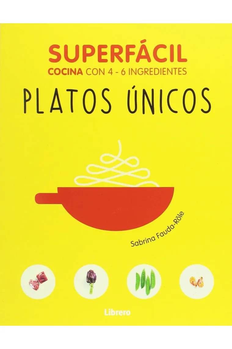 Platos únicos. Súperfacil (cocina 3-9 ingredientes)