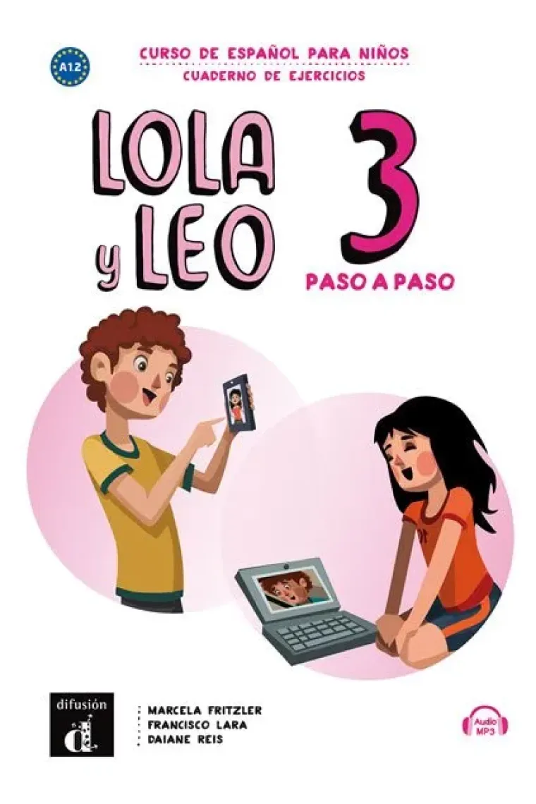 Lola y Leo paso a paso 3 - Cuaderno de ejercicios + Audio descargable MP3 Nivel A1.2