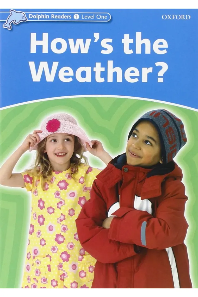 Dolphin Readers: Level 1: How's the Weather? (Inglés)