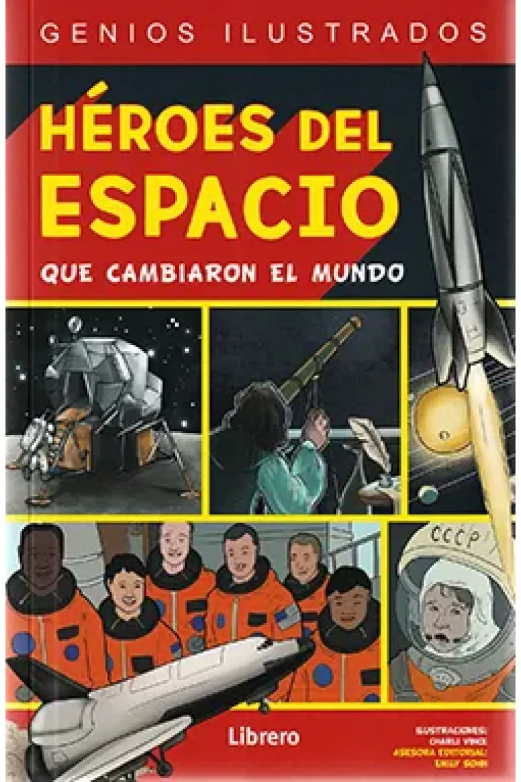 Héroes del espacio que cambiaron el mundo (Genios ilustrados)