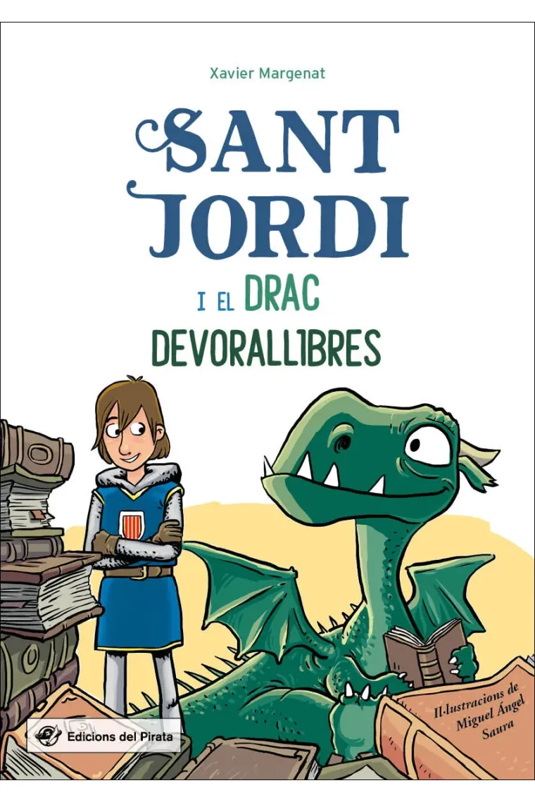 Sant Jordi i el drac Devorallibres. La llegenda de Sant Jordi més divertida (Catalán)