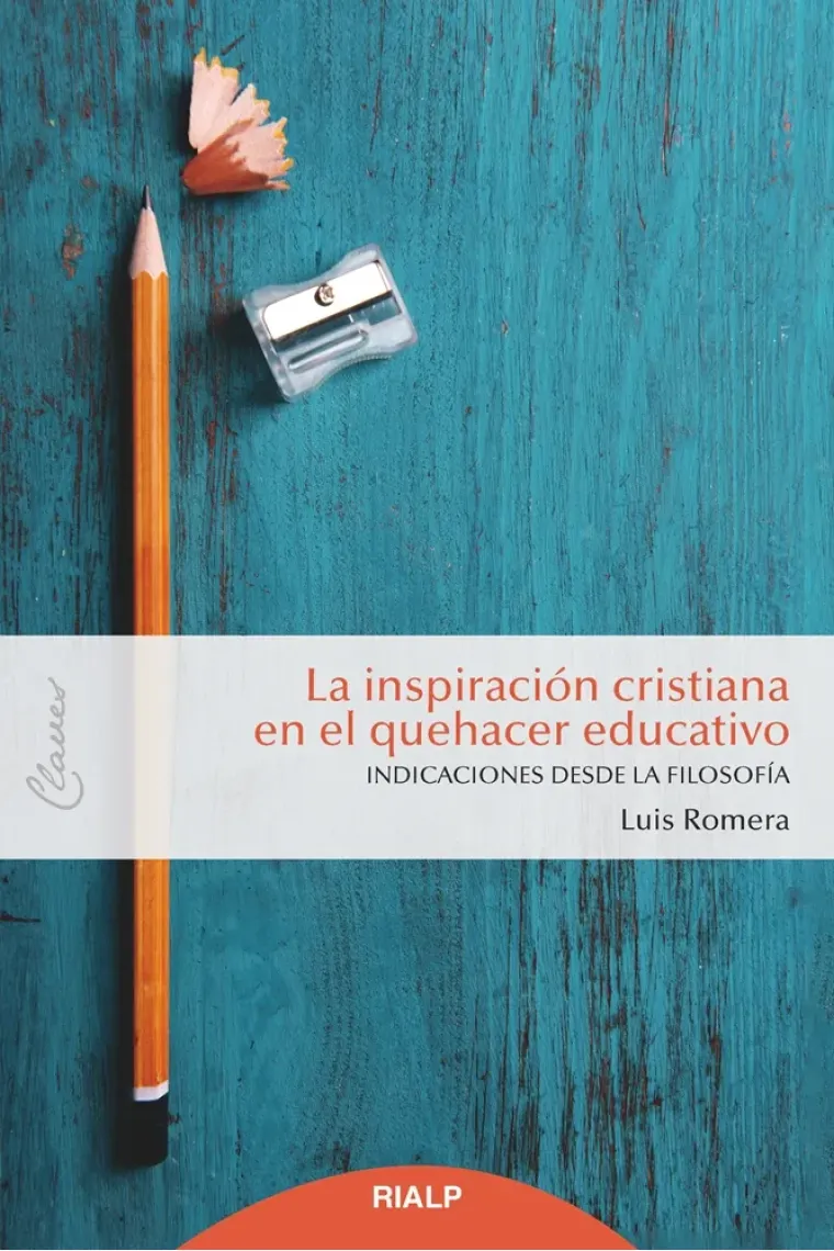 La inspiración cristiana en el quehacer educativo: