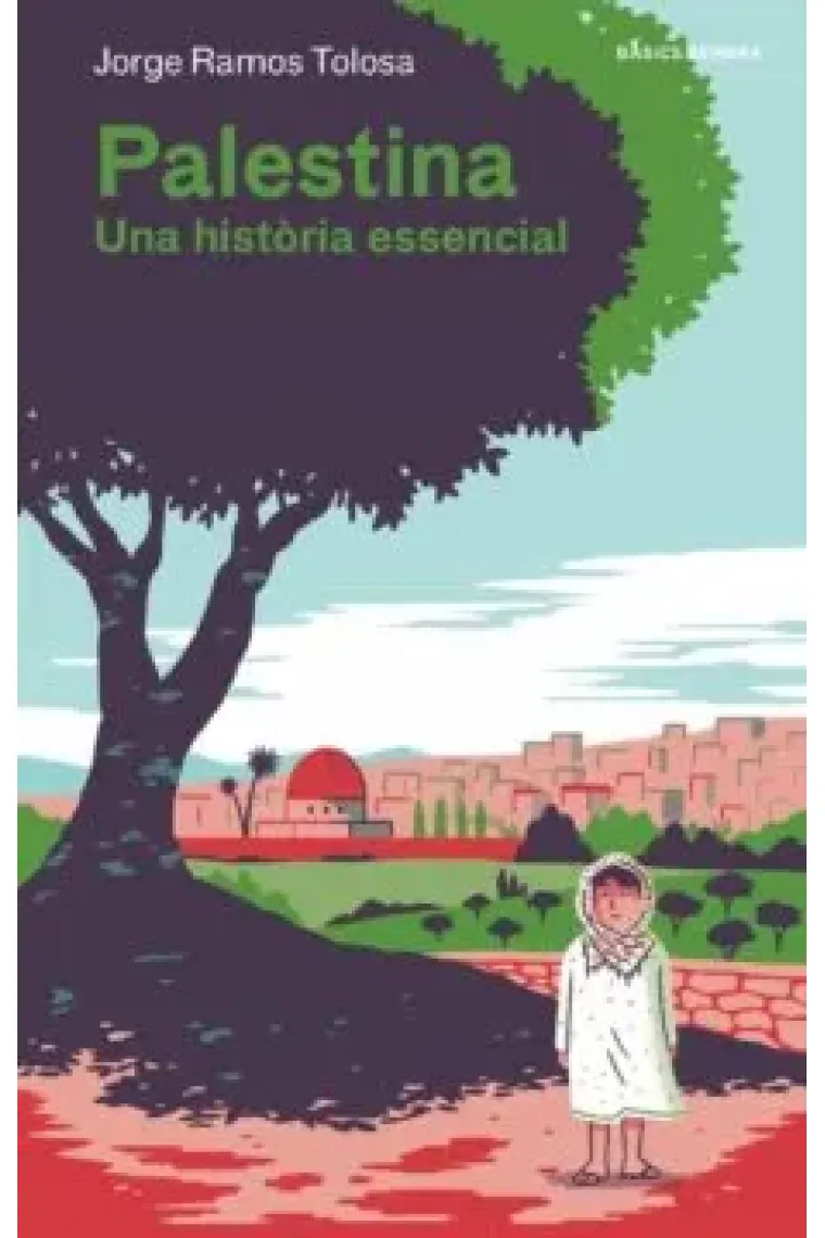 Palestina. Una història essencial (Amb un nou epíleg especial) (Catalán)
