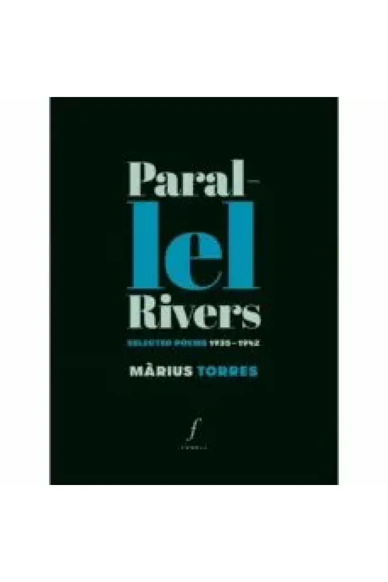 Paral·lel Rivers. Selected Poems 1935-1942 (Catalán)