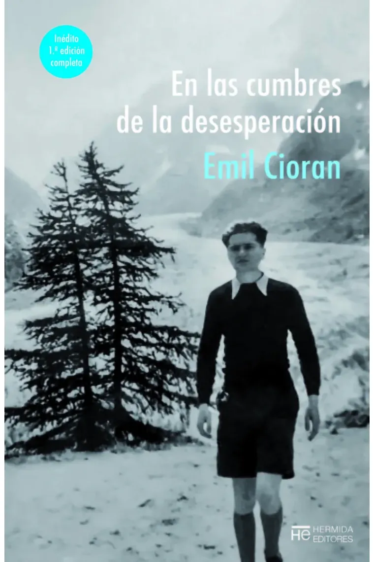 En las cumbres de la desesperación (Edición íntegra con traducción directa del rumano)