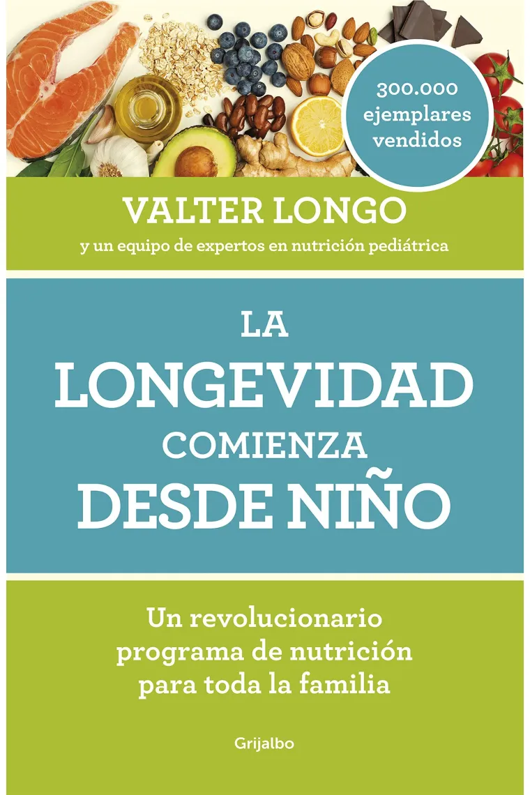 La longevidad comienza desde niño. Un revolucionario programa de nutrición para toda la familia