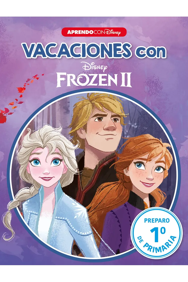Vacaciones con Frozen II (Libro educativo Disney con actividades). Preparo... 1º de primaria